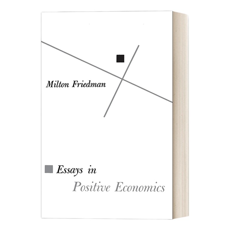 英文原版 Essays in Positive Economics 实证经济学论文集 世界经济理论 诺贝尔经济学奖得主Milton Friedman米尔顿·弗里德曼