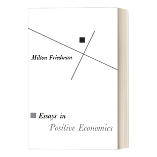 英文原版 Essays in Positive Economics 实证经济学论文集 世界经济理论 诺贝尔经济学奖得主Milton Friedman米尔顿·弗里德曼