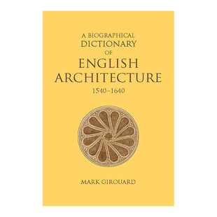 【现货】英国建筑传记词典 1540-1640A Biographical Dictionary of English Architecture 1540–1640英文设计原版进口图书书籍