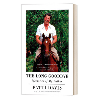 英文原版 The Long Goodbye  Memories of My Father 漫长的告别 我父亲的回忆录 Patti Davis 英文版 进口英语原版书籍