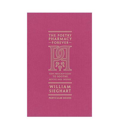 【预售】永远的诗药房英文文学诗歌进口原版外版书精装14岁以上The Poetry Pharmacy Forever William Sieghart Particular Books