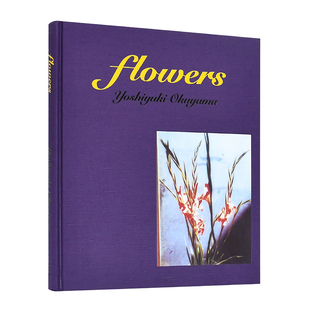 【现货】奥山由之摄影集 flowers 英文原版摄影作品集艺术画册书籍胶片摄影日系写真集 以花为媒介 与去世的祖母的对话