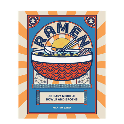【预售】拉面：80种简易面条食谱 Ramen: 80 easy noodle bowls and broths 英文餐饮 原版图书外版进口书籍 Makiko Sano
