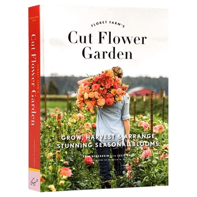 Floret Farm's Cut Flower Garden 鲜花农场进口原版英文书籍