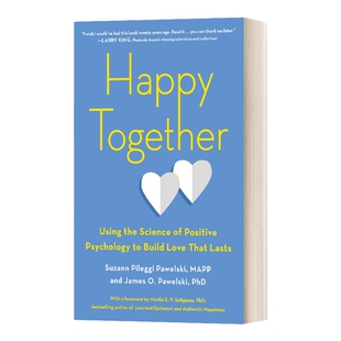 英文原版 Happy Together 欢聚一堂 用积极心理学的科学建立持久的爱 英文版 进口英语原版书籍