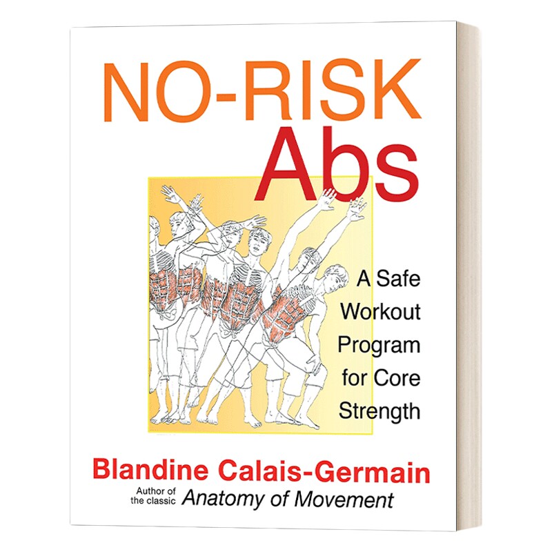 无风险腹肌 英文原版 No-Risk Abs 核心力量的安全训练计划 Calais-Germain 英文版 进口英语原版书籍
