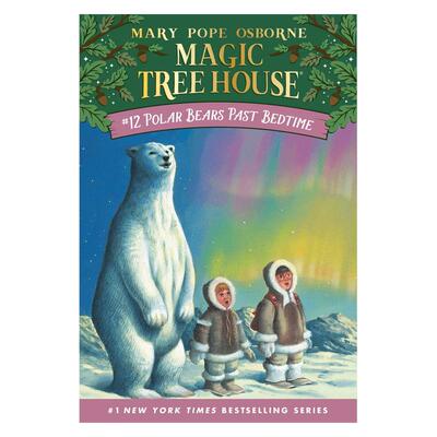 现货 英文原版 神奇树屋12：爱上北极熊 Magic Tree House:Polar Bears Past Bedtime