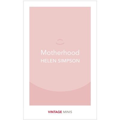 【预售】【Vintage Minis 迷你人类学】Motherhood，母亲 Helen Simpson 英文原版短篇小说