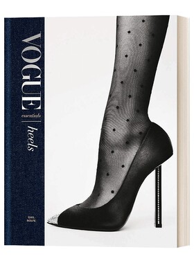 英文原版 Vogue Essenials Heels 时尚要领 高跟鞋 Vogue杂志推荐 高跟鞋设计 时尚服装搭配高跟鞋 摄影画册 进口英语书籍