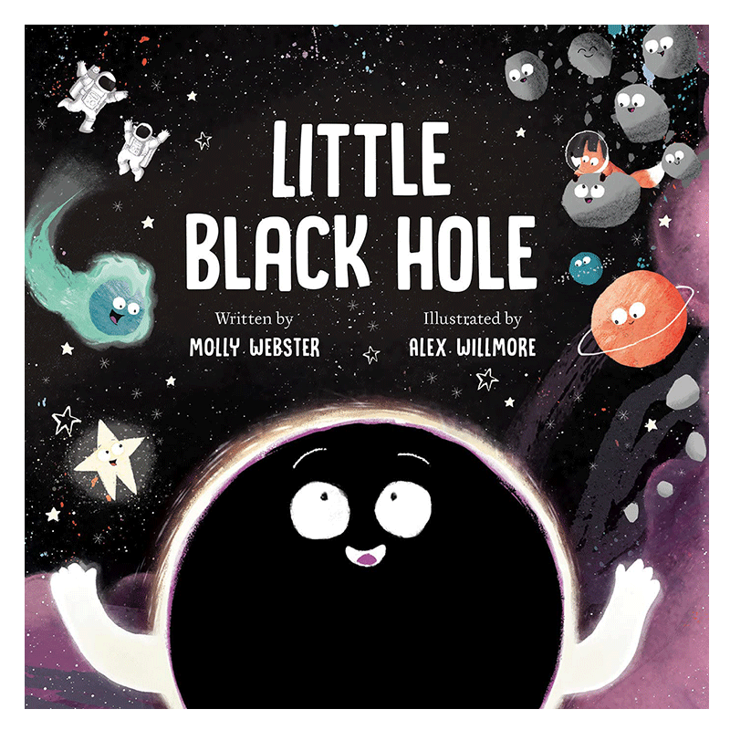 小黑洞 Alex Willmore Little Black Hole 英文原版 儿童故事绘本 知识百科图画书 科学故事 进口儿童读物 精装 又日新