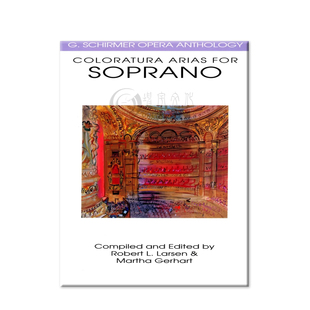 女高音花腔咏叹调 声乐总谱/钢琴缩谱 海伦德原版乐谱书 Coloratura Arias for Soprano G Schirmer Opera Anthology HL50483986