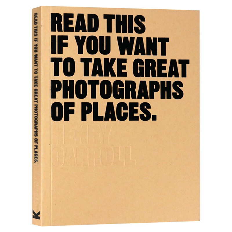 英文原版 如果想拍出好照片读这本书 Read This if You Want to Take Great Photographs of Places 摄影技巧教学英文版进口英语书