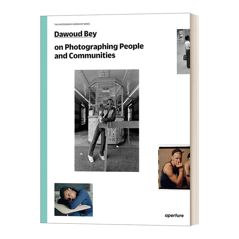 英文原版 Dawoud Bey on Photographing People and Communities达沃德贝摄影人和小区摄影工作室系列英文版进口英语原版书籍