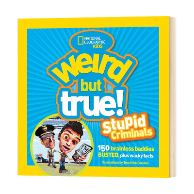 正品现货 真的好奇怪 愚蠢的罪犯 英文原版 Weird But True Stupid Criminals 进口原版书籍儿童外文书