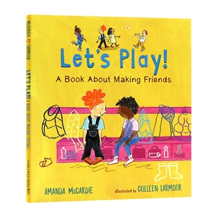英文原版 Let’s Play! A Book About Making Friends 我们一起玩吧 精装绘本 儿童启蒙早教图画书 英文版 进口英语原版书籍