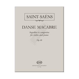 圣桑 骷髅之舞 Op40 小提琴和钢琴 死之舞 布达佩斯原版乐谱书 Saint Saens Camille Danse macabre Violin and Piano Z 7752