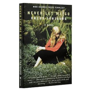 别让我走 英文原版 Never Let Me Go 石黑一雄 莫失莫忘 诺奖得主作品 当代文学名著 课外阅读 搭长日将尽 克拉拉与太阳 远山淡影