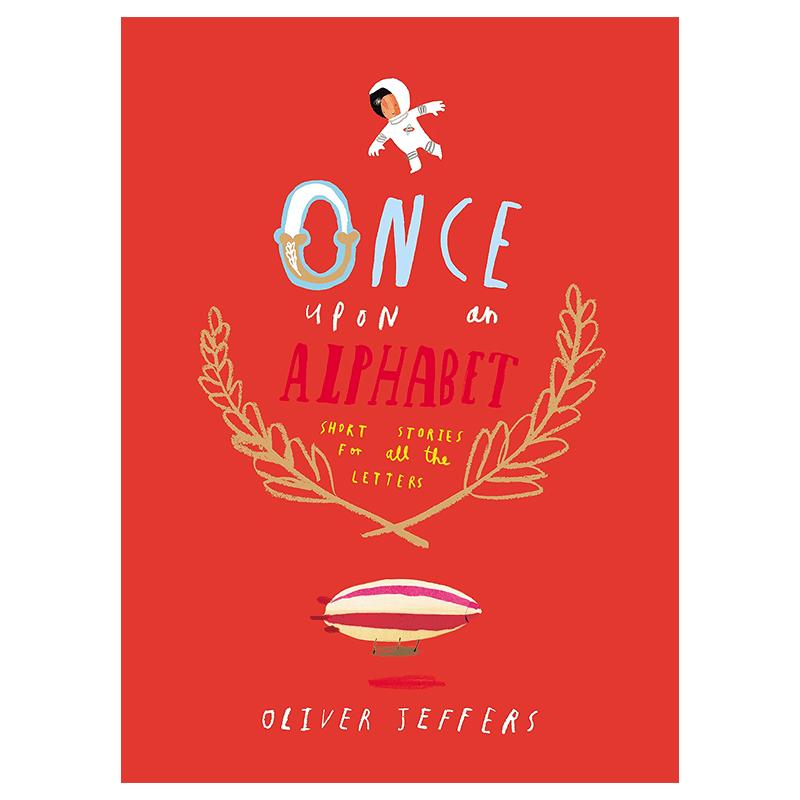 Oliver Jeffers 精装绘本 字母表的故事 Once Upon an Alphabet 从前有个字母表 英文原版