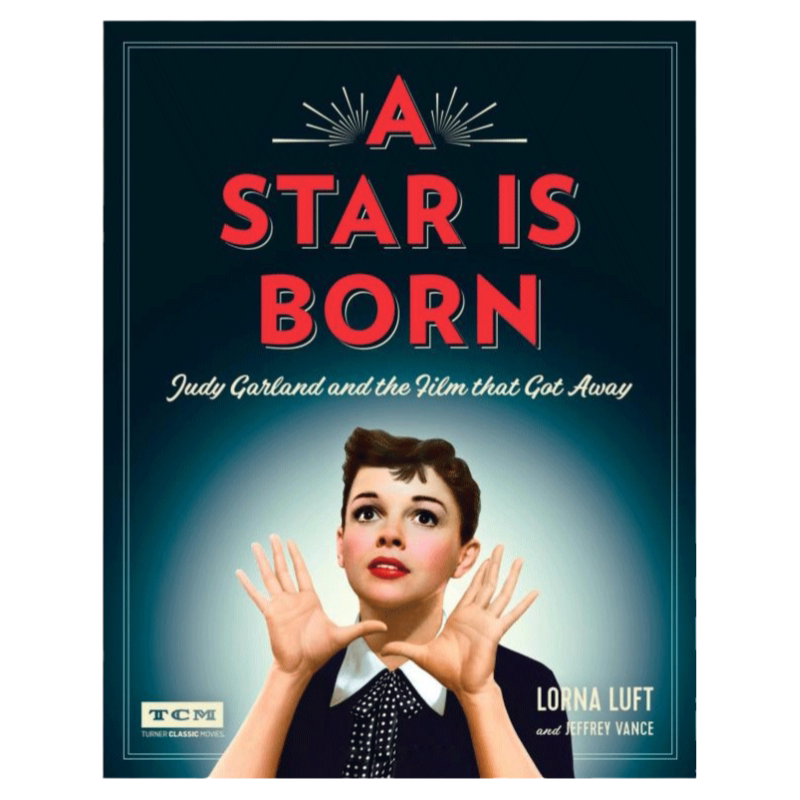 一个明星的诞生:朱迪·加兰与她的经典电影 英文原版书 A Star Is Born Judy Garland 精装 华纳兄弟 Lady Gaga主演 原版英语书籍