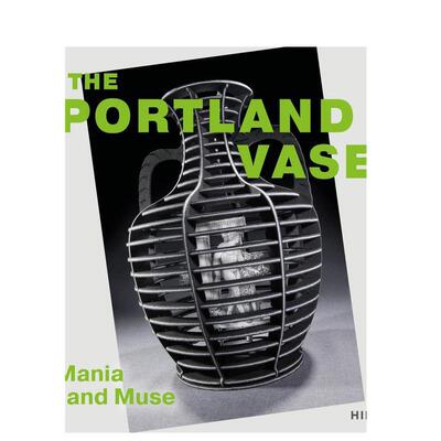 【预售】波特兰花瓶：狂热与缪斯1780-2023英文设计工业产品设计进口原版书精装14岁以上Portland Vase: Mania & Muse 1780-2023