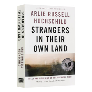 英文原版 Strangers in Their Own Land 故土的陌生人 英文版 美国保守派的愤怒与哀痛 Arlie Russell Hochschild