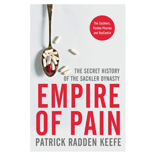 疼痛帝国 萨克勒家族秘史 英文原版 Empire of Pain The Secret History of the Sackler Dynasty 纪实文学 经管畅销书 制药业