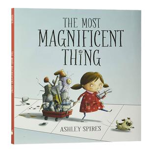 最美妙的事情 精装 The Most Magnificent Thing 英文原版儿童绘本 了不起的杰作 英文版儿童读物书籍