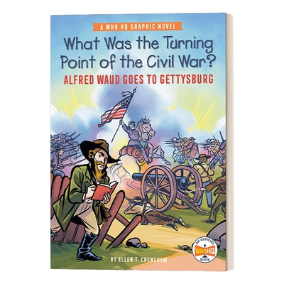 英文原版 What Was the Turning Point of the Civil War 美国内战转折点是什么 阿尔弗雷德·沃德前往葛底斯堡 图像小说 进口书