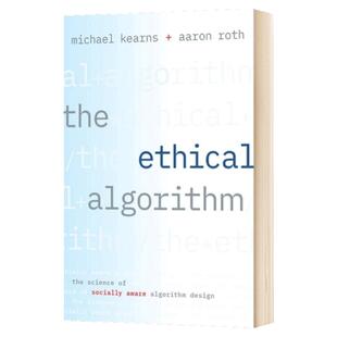 道德算法 社会意识算法设计的科学 The Ethical Algorithm Michael Kearns