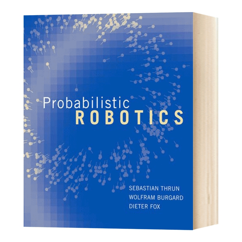 概率机器人 英文原版 Probabilistic Robotics The MIT Press 电气工程技术 Sebastian Thrun 精装 英文版 正版进口原版英语书籍