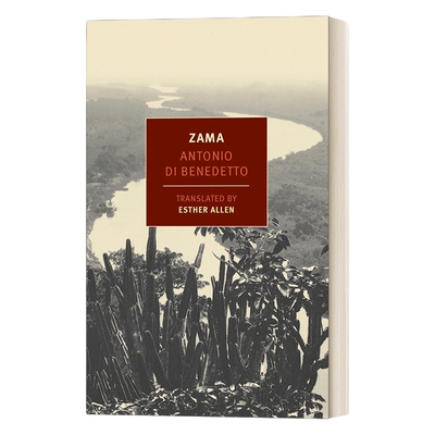 扎马 英文原版 Zama New York Review Books Classics 安东尼奥·迪·贝内代托 Antonio Di Benedetto 英文版 进口英语原版书籍