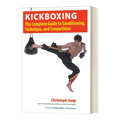 英文原版 Kickboxing 自由搏击 完整的指导条件 技术和竞争 英文版 进口英语原版书籍