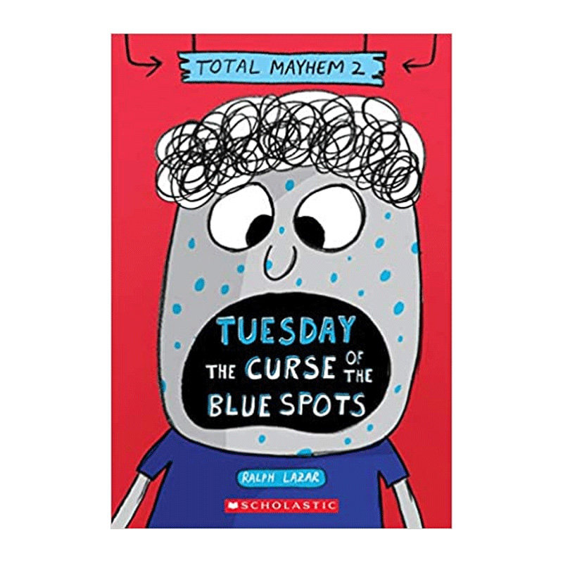 英文原版全面混乱Total Mayhem #2 Tuesday – The Curse of the Blue Spots周二--蓝色斑点的诅咒儿童英语阅读桥梁章节书