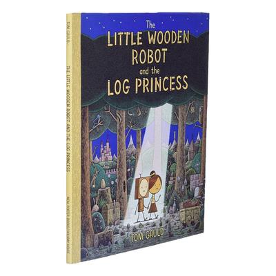 纽约时报十佳绘本 Tom Gauld 小木制机器人和原木公主 The Little Wooden Robot and the Log Princess 英文原版进口儿童绘本