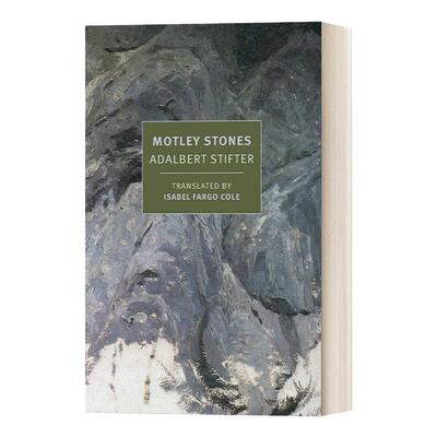 英文原版小说 Motley Stones New York Review Books Classics 彩石集 Adalbert Stifter阿达尔贝特.施蒂夫特 英文版 进口英语书籍