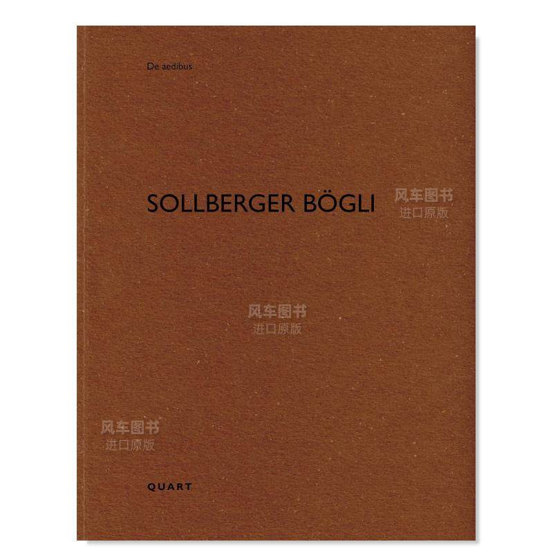 【预售】索尔伯格·博格利 SOLLBERGER BOGLI英文建筑风格与材料构造原版图书外版进口书籍 WIRZ Quart Architektur