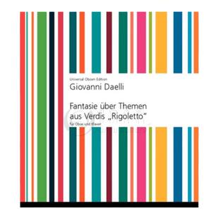 乔瓦尼 达利 弄臣主题幻想曲 自威尔第 双簧管和钢琴 维也纳环球原版乐谱书 Fantasy on Themes from Verdi's Rigoletto UE17501