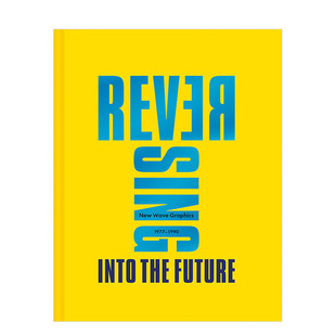 【现货】逆转到未来:1977-1990平面设计新浪潮 Reversing Into The Future: New Wave Graphics 1977–1990 设计画册历史