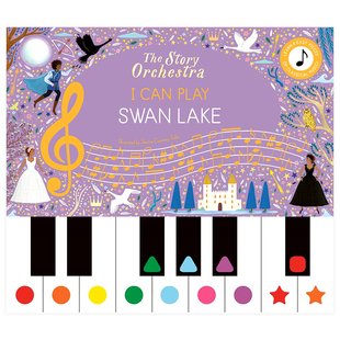 管弦乐队 我能弹奏天鹅湖 英文原版绘本 The Story Orchestra I Can Play Swan Lake 我能弹音乐故事发声书 趣味钢琴图画书