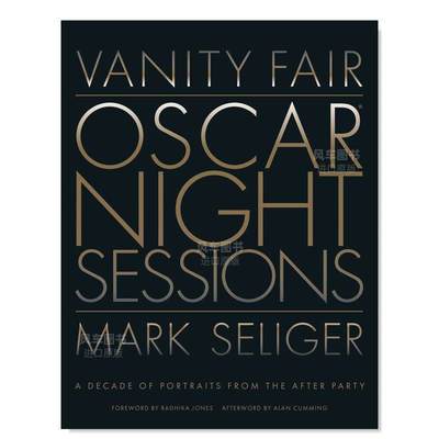 【预售】名利场：奥斯卡余兴派对摄影画册英文摄影商业进口原版外版书精装Vanity Fair: Oscar Night Sessions Seliger Abrams