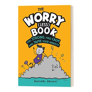 英文原版 The Worry Less Book 烦恼 减轻 书 变得坚强 找到平静 征服你的焦虑 精装 英文版 进口英语原版书籍儿童全英语书