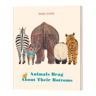 精装 英文原版 Animals Brag about Their Bottoms 动物们总是吹嘘自己的屁股 英文版 进口英语原版书籍儿童图书