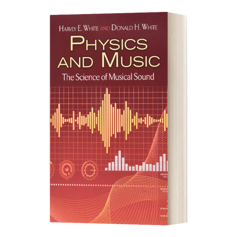 英文原版 Physics and Music The Science of Musical Sound 物理和音乐 英文版 进口英语原版书籍