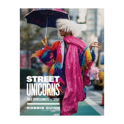 预售 Street Unicorns: Bold Expressionists Of Style街头独角兽:大胆的表现主义风格 街拍 摄影画册 华源时空