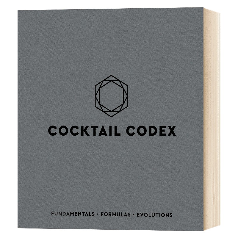 鸡尾酒法典 Cocktail Codex 英文原版书 鸡尾酒调制指南经典与创作 基础配方演化 布面精装 进口原版英语书籍 Ten Speed Press