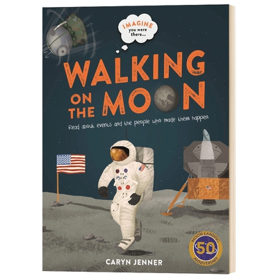 想象你在月球上行走 英文原版书 Imagine you were there...Walking on the Moon 登月 进口英语书籍 Kingfisher
