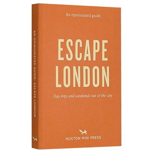 【现货】 An Opinionated Guide: Escape London,固执己见的伦敦逃离指南 英文原版图书籍进口正版 Sonya Barber 旅游