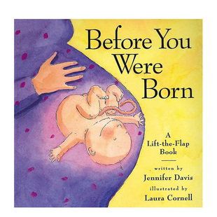 【现货】在你出生之前 Before You Were Born英文儿童绘本原版图书进口书籍Jennifer Davis and Laura Cornell