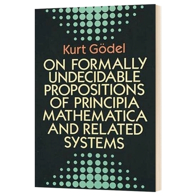 数学原理 英文原版 On Formally Undecidable Propositions of Principia Mathematica and Related Systems 英文版进口英语书