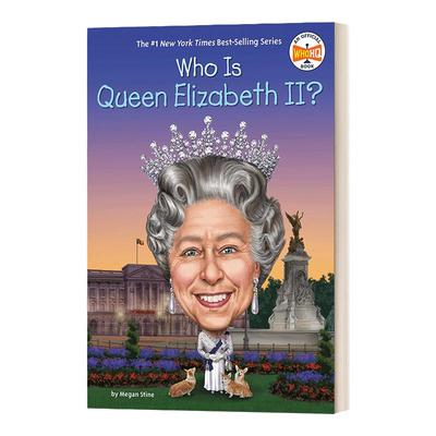 伊莉莎白二世是谁 英文原版 Who Is Queen Elizabeth II Who Was 英国女王 进口英语书籍WhoWas/WhatWas/WhereIs/whois/WhatIs系列